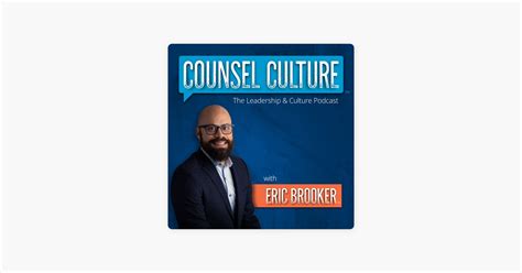 counsel culture watch online|‎Counsel Culture with Eric Brooker on Apple Podcasts.